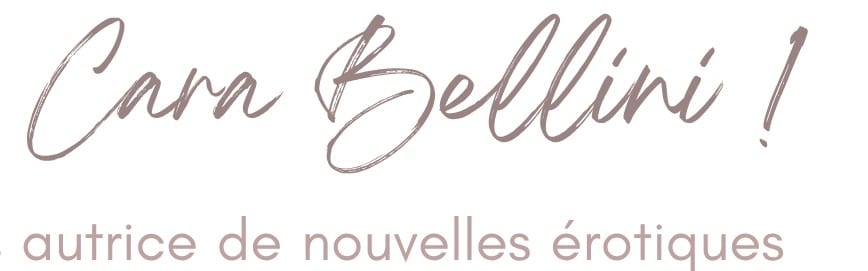 Bannière blanche avec l’inscription « Cara Bellini ! » et le texte « autrice de nouvelles érotiques ».